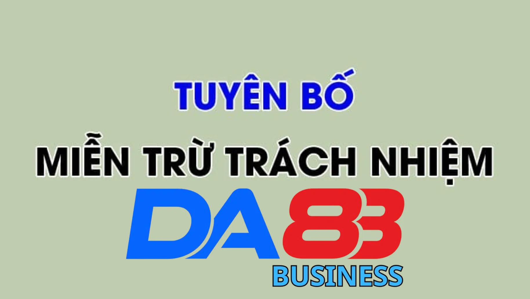 Nội dung miễn trừ trách nhiệm Da88